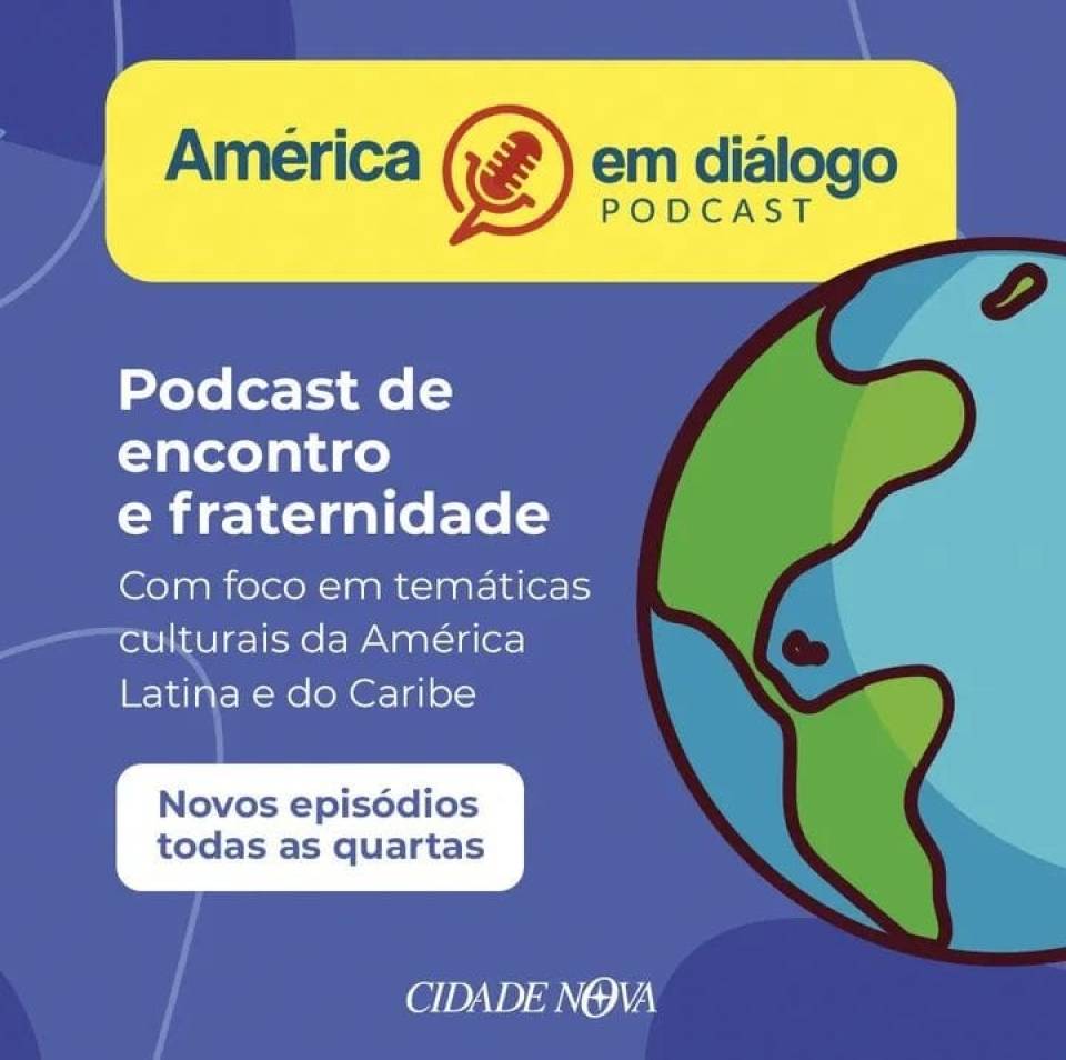 O podcast "América em diálogo" é um projeto da revista Cidade Nova com outras edições "irmãs" da América Latina e Caribe