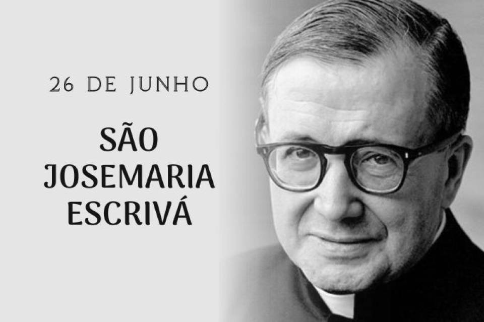 São Josemaria Escrivá (26 de junho)