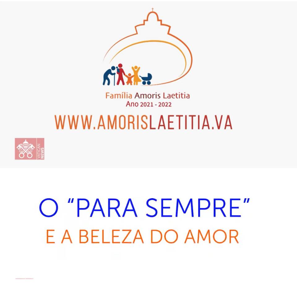 Série Amoris Laetitia: o "para sempre" e a beleza do amor