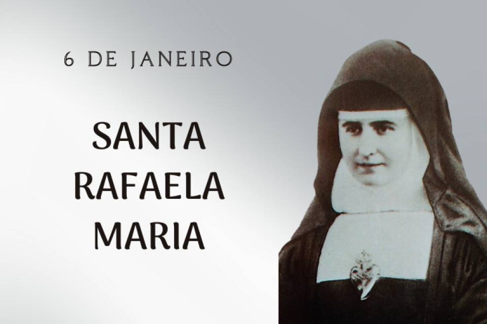 Santa Rafaela Maria (6 de janeiro)