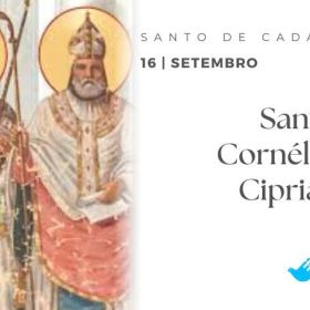 Santos Cornélio e Cipriano (16 de Setembro)