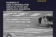 Podcast Uma Conversa \'Lázaro nas Ruas de São Paulo\'