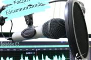 Educomunicando - Episódio 3